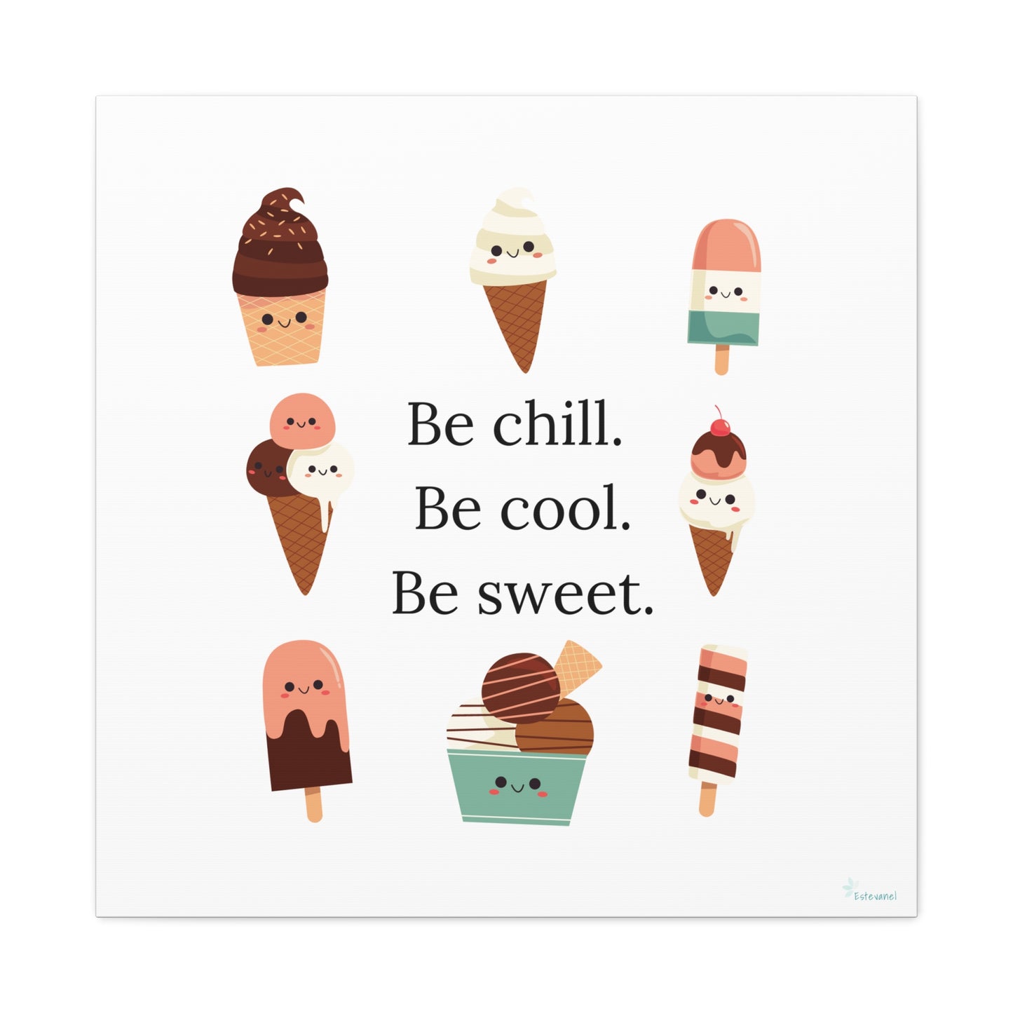 Be Chill Ice Cream Matte Canvas, Stretched, 1.25"