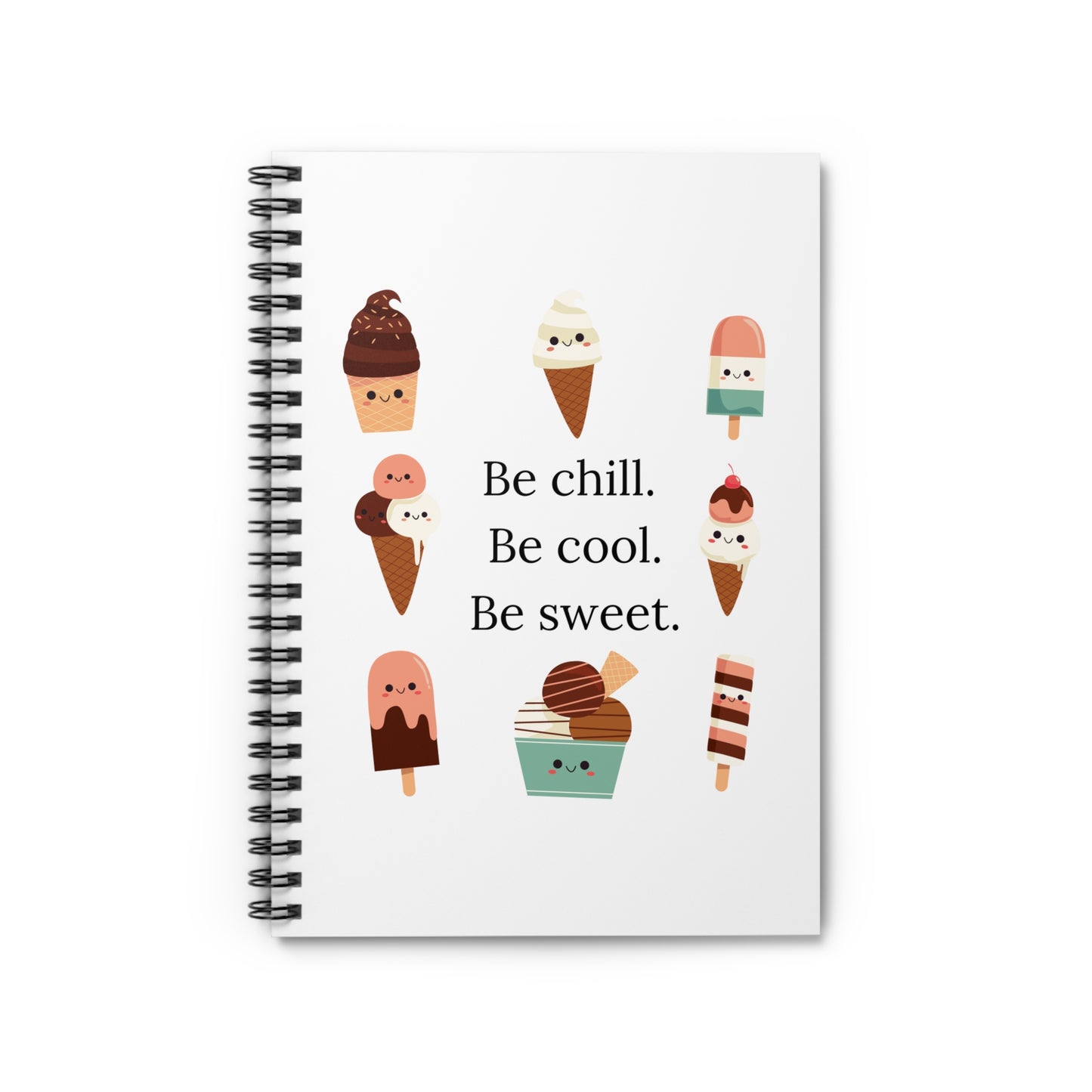 Be Chill Ice Cream Spiral Notebook - Ruled Line
