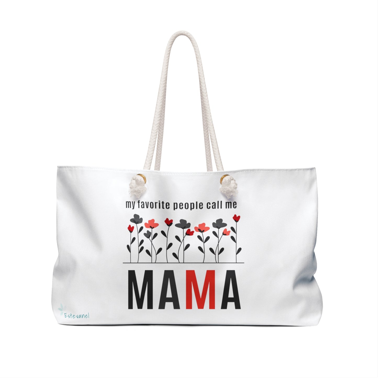 My Favorite People Call Me Mama Weekender Bag