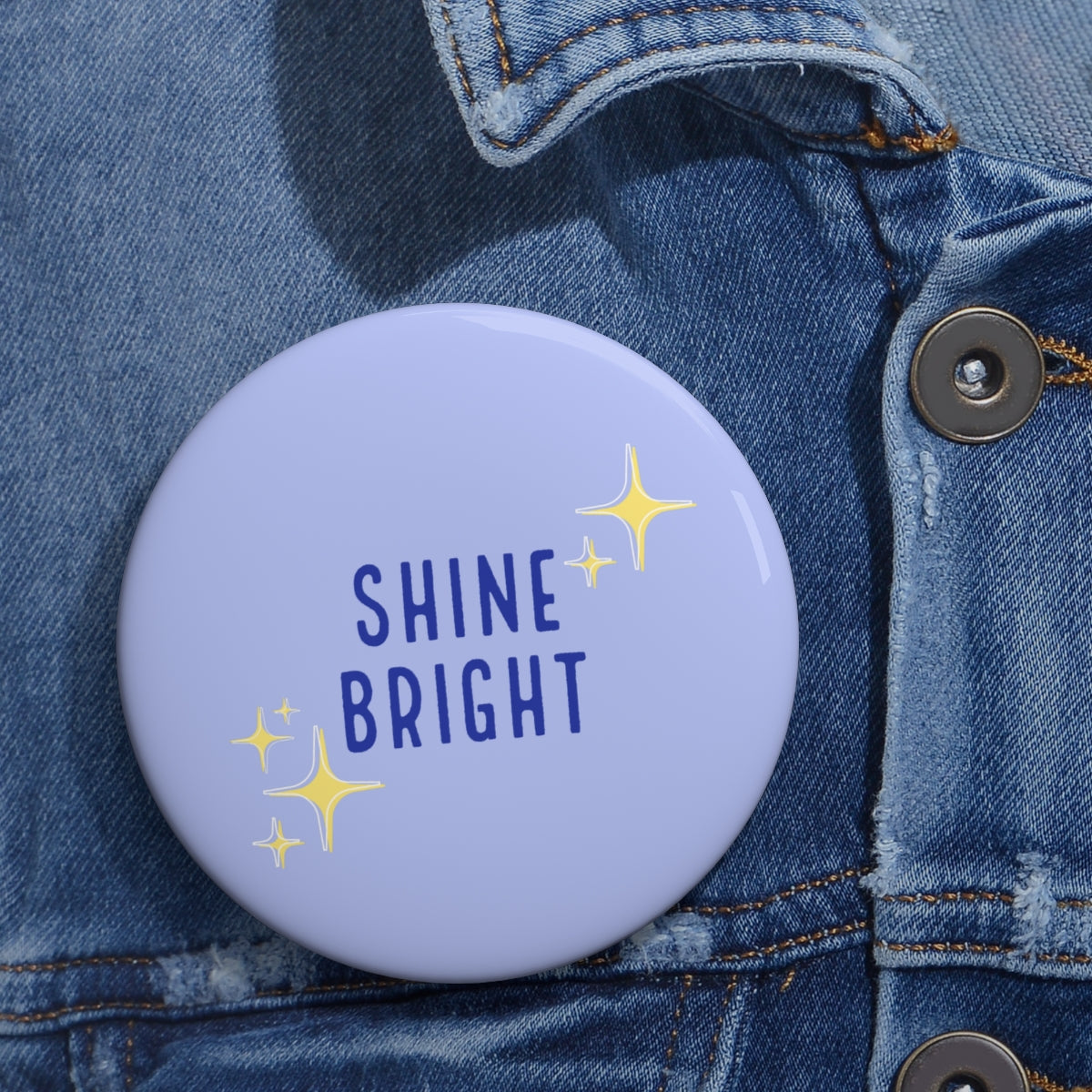 Shine Bright Pin Buttons