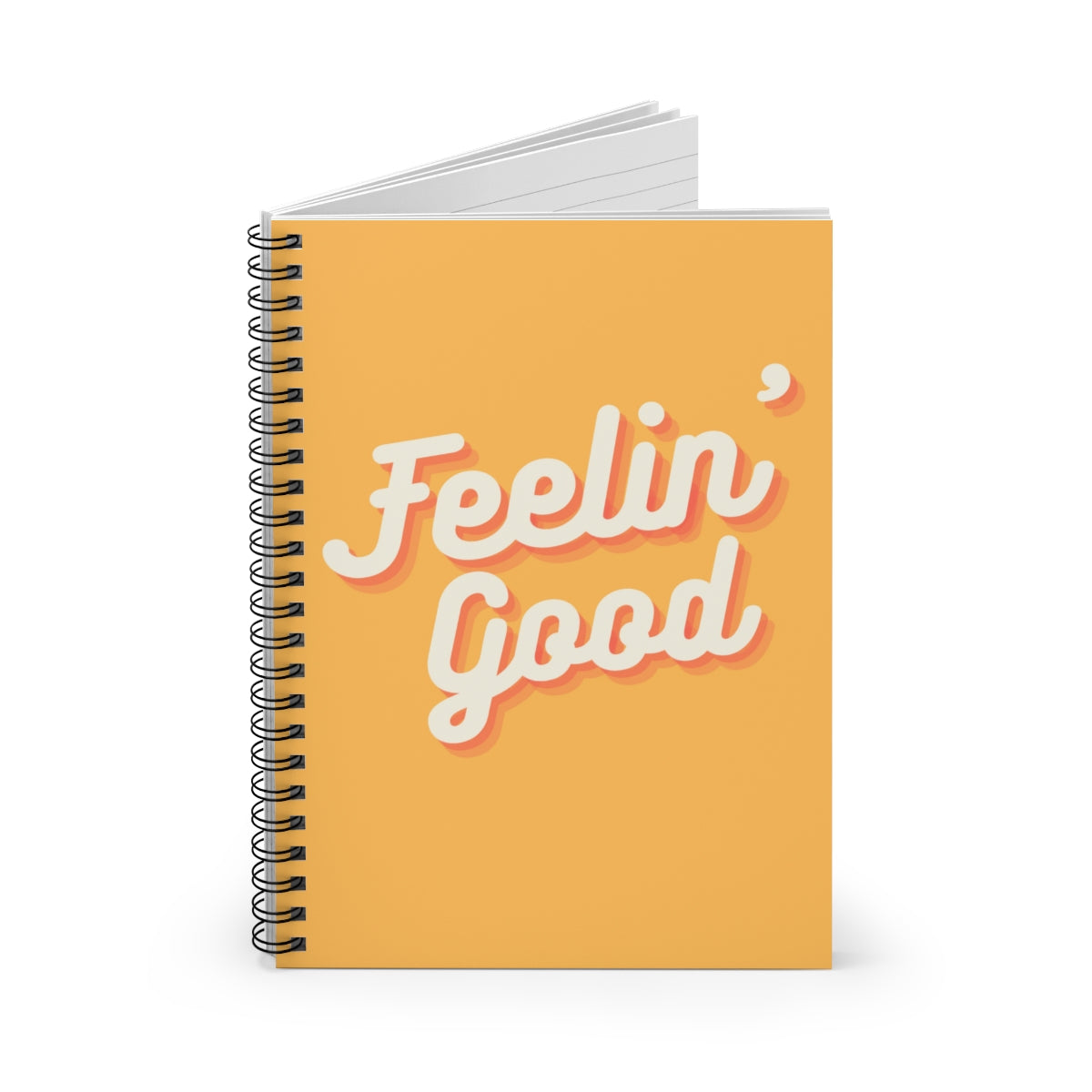 Feelin' Good Spiral Notebook - Ruled Line