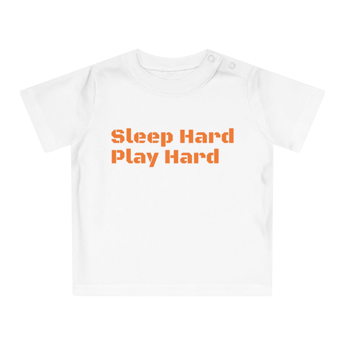 Sleep Hard Play Hard Baby T-Shirt