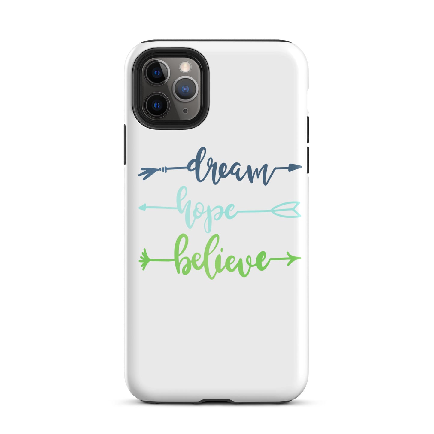 Dream Hope Believe Arrows iPhone case