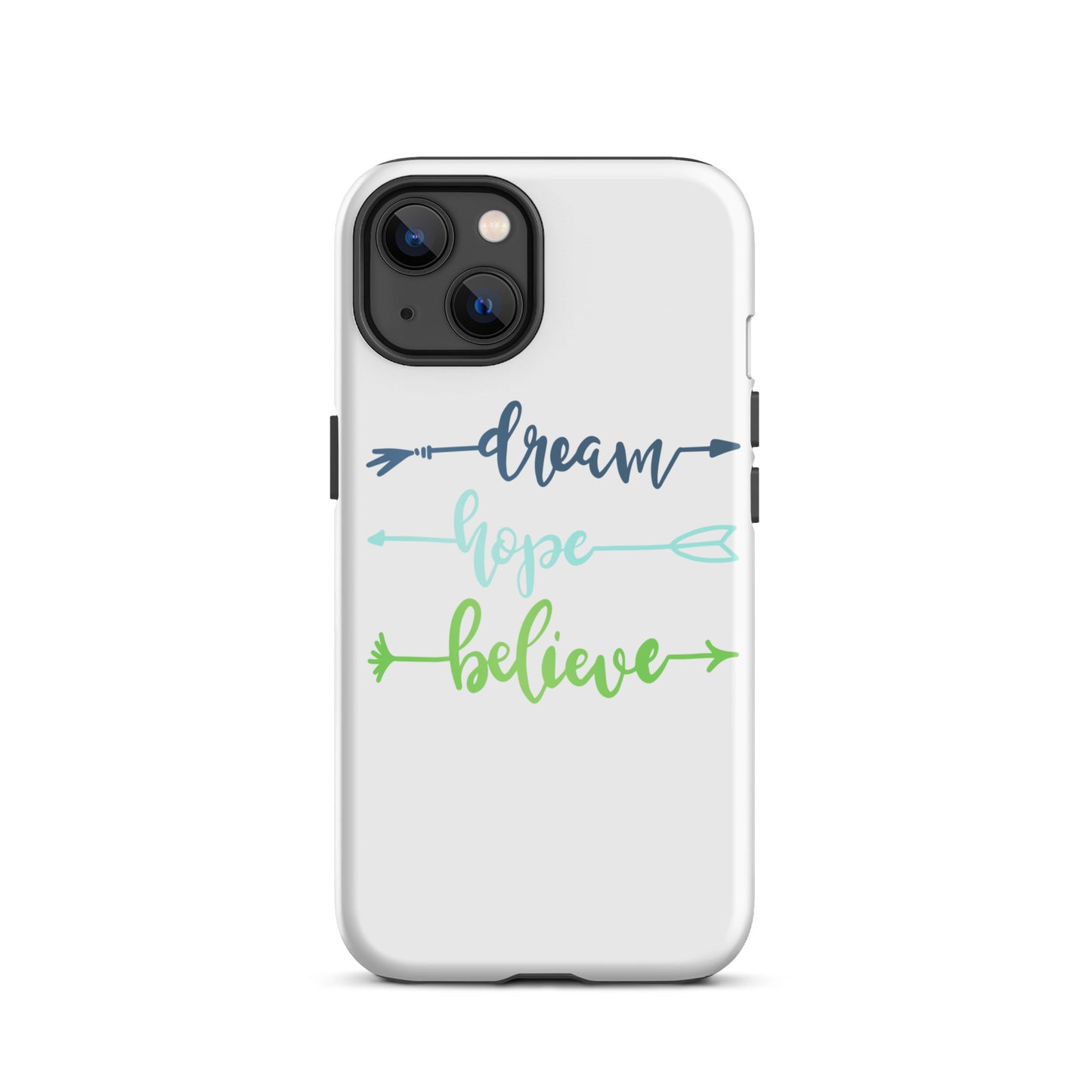 Dream Hope Believe Arrows iPhone case